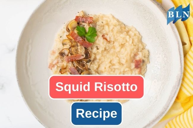 Delicious And Easy Recipe To Make Squid Risotto